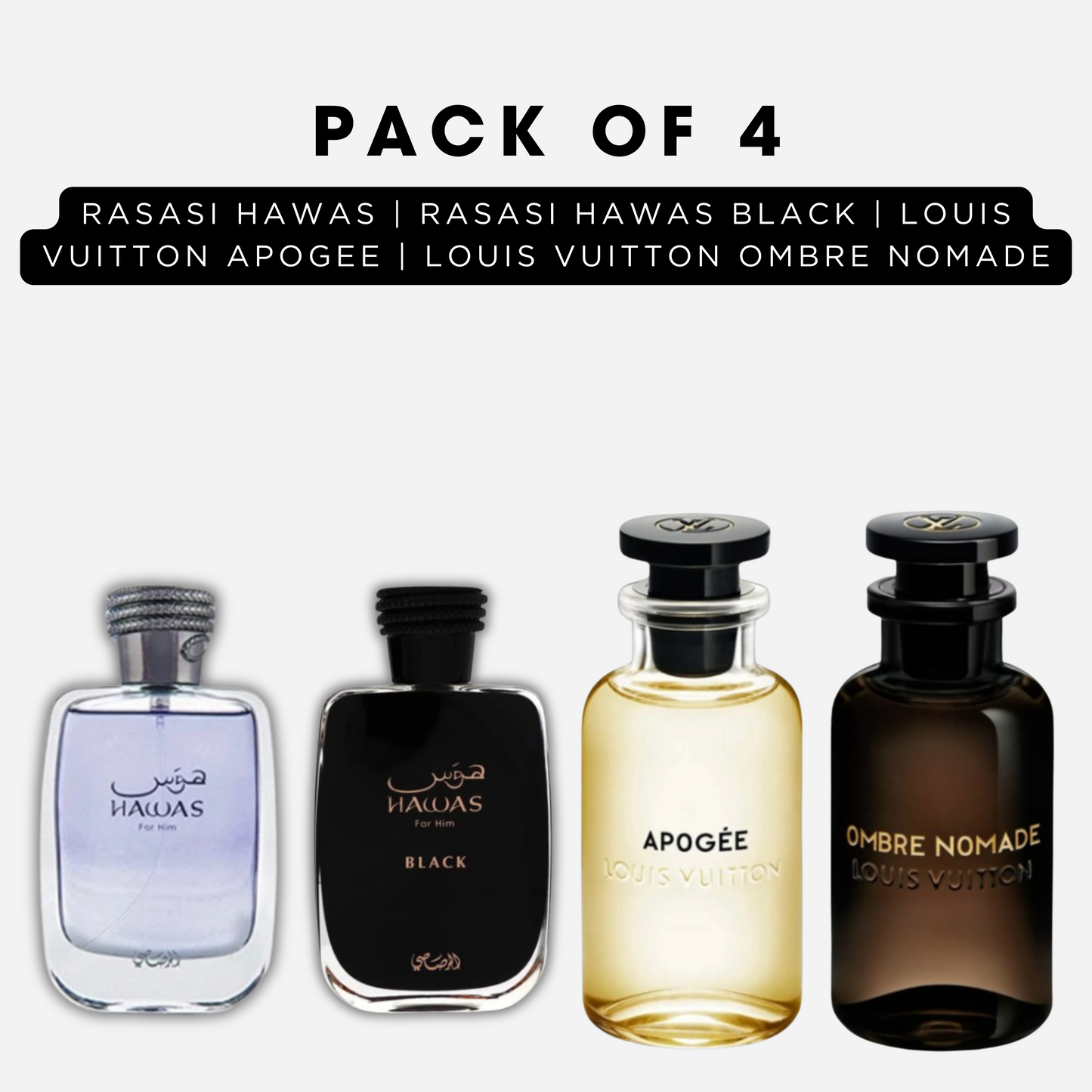 Pack of 4 - Rasasi hawas, Rasasi hawas black, Louis vuitton apogee, Louis vuitton ombre nomade